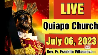 QUIAPO CHURCH LIVE TV MASS TODAY 5:00 AM JULY 06, 2023 - THURSDAY