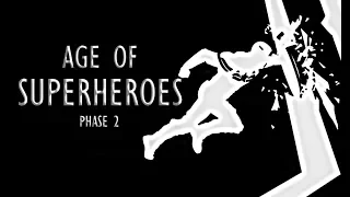 Age of Superheroes // PHASE 2