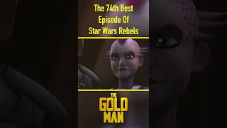 The 74th Best Episode Of Star Wars Rebels #shorts