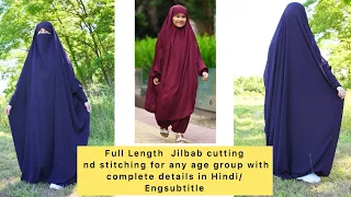 Full Length Jilbab Abaya cutting nd stitching for kids/ for all size woman’s with complete details