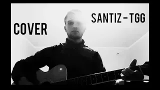 SANTIZ - Tgg ( cover ) #santiz #52герца #tgg #кавер