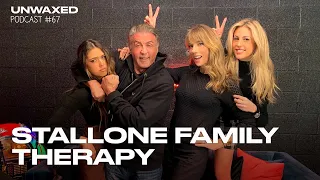 Stallone Family Therapy w/ guests Sylvester & Jennifer Stallone | Episode 67 | Unwaxed Podcast