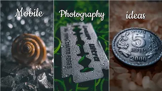 Creative mobile photography || Mobile photography ideas