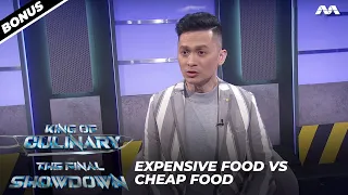 Expensive food vs cheap food - Chef Haikal | King of Culinary – The Final Showdown - Bonus Clips