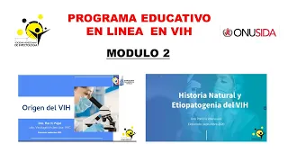 Programa educativo en línea - Modulo 2  - Origen, Historia Natural y Etiopatogenia del VIH