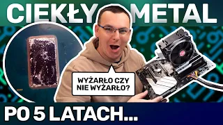 Jak WYGLĄDA CIEKŁY METAL po 5 LATACH PRACY?! #liquidmetal vs #PTM7950