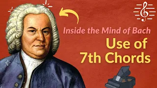 Use of 7th Chords (Bach Chorale Music Analysis) - Inside the Mind of Bach