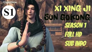 Xi Xing Ji Season 1 Full Sub Indo HD |SUN WUKONG| #xixingji #xixingjiseason1 #sunwukong