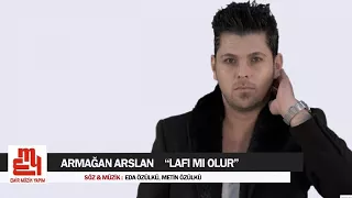 Armağan Arslan - Lafı Mı Olur - (Official Video) 2019