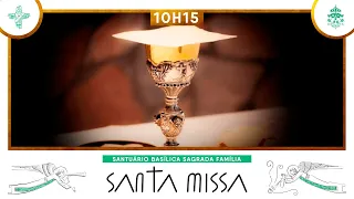 Santa Missa às 10h15 - 19/05/2024 - AO VIVO