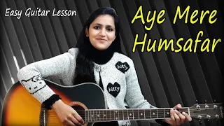 Aye Mere Humsafar | Easy Guitar Lesson | Udit Narayan | Guitar Chords | Priya Dhingra