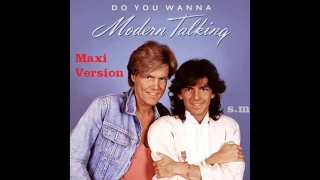 Modern Talking-Do you Wanna Maxi Version