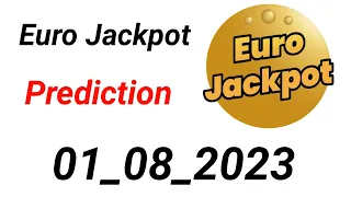 Euro Jackpot lottery Prediction for 01-08-2023,