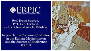 In Search of a Common Civilization in the East Mediterranean and the Sources of Intolerance (Part 2)