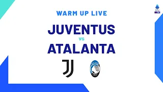 🔴 LIVE | Warm up | Juventus-Atalanta | Serie A TIM 2023/24