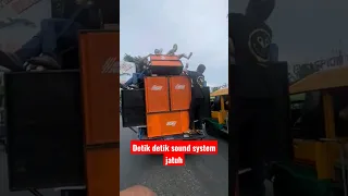 DETIK DETIK SOUND SYSTEM JATUH