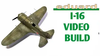 Eduard 1/48 Polikarpov I 16 Aircraft Model - Video Build. моделизм