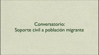FILU 2023: Conversatorio "Soporte civil a población migrante"