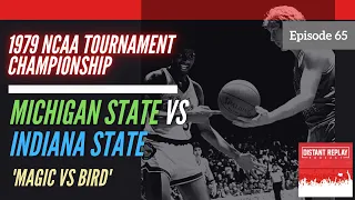 1979 NCAA Tournament Final - Michigan St. vs. Indiana St. (Magic vs. Bird Rivalry)