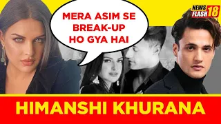 Himanshi Khurana Shocking Statement On Relationship With Asim Riaz | Exclusive Interview