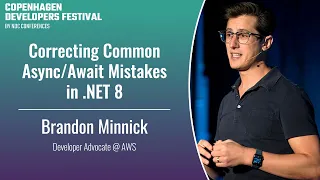 Correcting Common Async/Await Mistakes in .NET 8 - Brandon Minnick - Copenhagen DevFest 2023