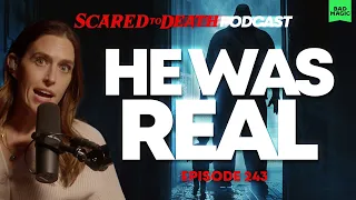 Scared to Death | He Was Real