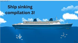 Ship sinking compilation 3