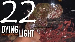 Dying Light прохождение 22 - Мелки детям и не перепутай Сусанин!)