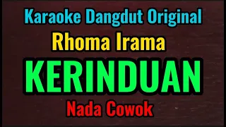 KERINDUAN - Rhoma Irama - Karaoke Dangdut Original // Nada Cowok