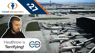 Heathrow is Terrifying! - Tower! Simulator 3, Episode 27