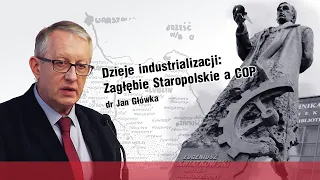 Dzieje industrializacji: Zagłębie Staropolskie a COP