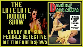 CANDY MATSON FEMALE DETECTIVE OLD TIME RADIO SHOWS