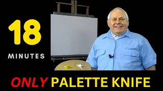 Bill Alexander's All Palette Knife Landscape Painting in 18 minutes