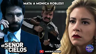 FERNANDO MANDO A MATAR A MONICA ROBLES 🔥😱 MISTERIO RESUELTO!!! EL SEÑOR DE LOS CIELOS 8