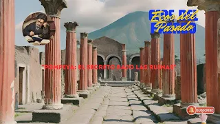 Pompeya: El Secreto bajo Ruinas