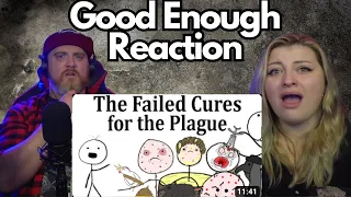 The Failed Cures for the Plague @GoodEnoughAnimation | HatGuy & @gnarlynikki Reacts
