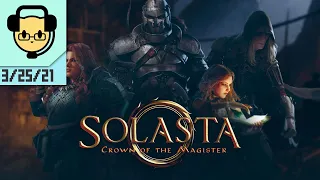 Solasta: Crown of the Magister [SPONSORED] - JoCat Stream VOD - 3/25/21