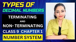 Types of decimal numbers | Terminating and non terminating decimal | Class 9 | Number system