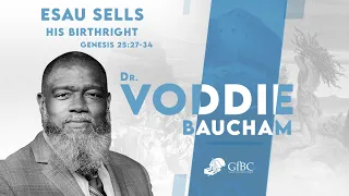 Esau Sells His Birthright   l   Voddie Baucham