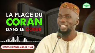 La place du Coran dans nos cœurs || Oustaz Niang Mbaye (HA)
