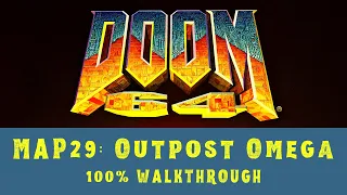 Doom 64 (100%) Walkthrough (Map29: Outpost Omega)