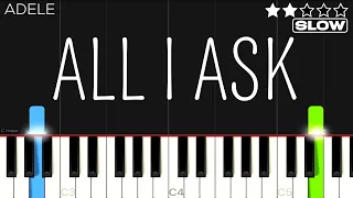 Adele - All I Ask | EASY SLOW Piano Tutorial
