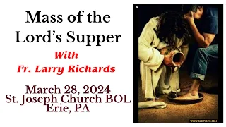 Mass of the Lord’s Supper, Holy Thursday, March 28, 2024