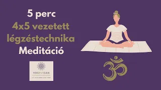 4x5 vezetett légzéstechnika meditáció kezdőknek is!🎧