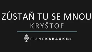 Kryštof - Zůstaň tu se mnou | Piano Karaoke Instrumental