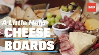 How To Prepare A Cheese Board The Right Way || A Little Help