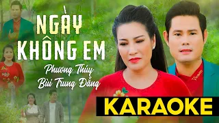 Karaoke Tân Cổ Ngày Không Em - Phương Thúy x Bùi Trung Đẳng | Karaoke Tân Ca Vọng Cổ Hay Nhấ