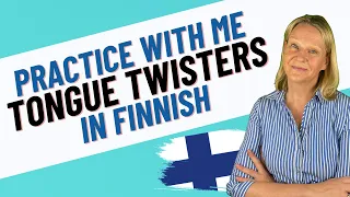 Improve your Finnish pronunciation | 10 Finnish Tongue Twisters