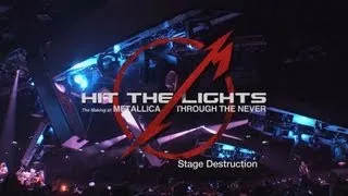 Hit the Lights: The Making of Metallica Through the Never - Chapter 7: Stage Destruction