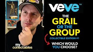 The GRAIL or the GROUP - Which Would You Choose? Veve Collectibles Edition!